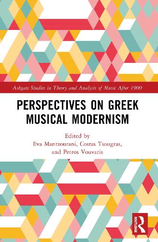 Perspectives on Greek Musical Modernism.