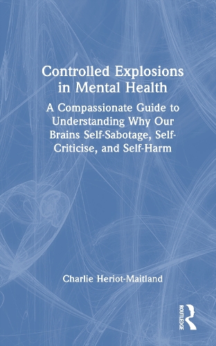 Controlled Explosions in Mental Health