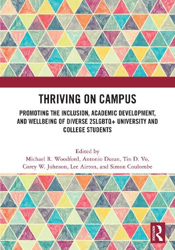 Thriving on Campus: Promoting the Inclusion, Academic Development, and Wellbeing of Diverse 2SLGBTQ+ University and College Students.