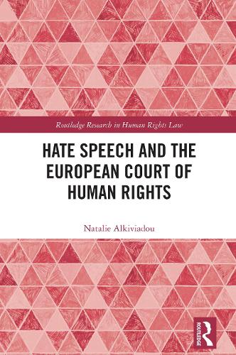Hate Speech and the European Court of Human Rights.