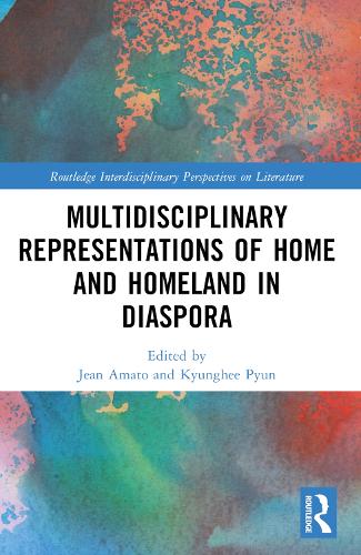 Multidisciplinary Representations of Home and Homeland in Diaspora.