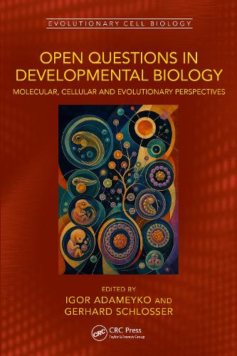 Open Questions in Developmental Biology: Molecular, Cellular, and Evolutionary Perspectives.