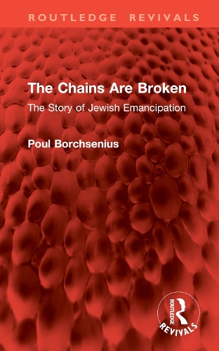 The Chains Are Broken: The Story of Jewish Emancipation.