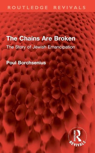 The Chains Are Broken: The Story of Jewish Emancipation.