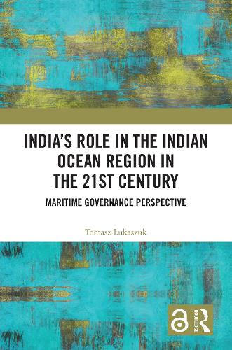 India's Role in the Indian Ocean Region in the 21st Century