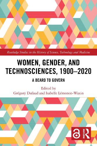 Women, Gender, and Technosciences, 1900-2020: A Beard to Govern.