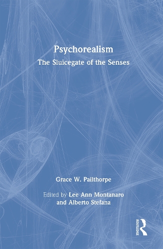 Psychorealism: The Sluicegate of the Senses.