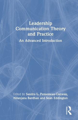Leadership Communication Theory and Practice