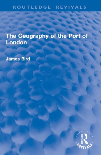 The Geography of the Port of London.