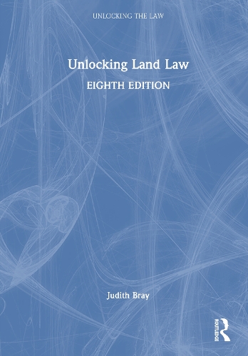 Unlocking Land Law. 8th edition