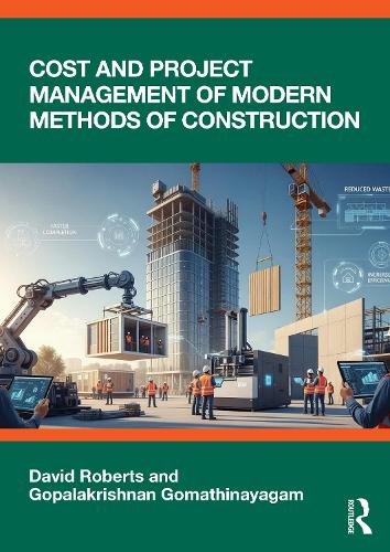 Cost and Project Management of Modern Methods of Construction.