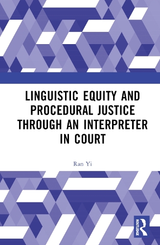 Linguistic Equity and Procedural Justice through an Interpreter in Court.