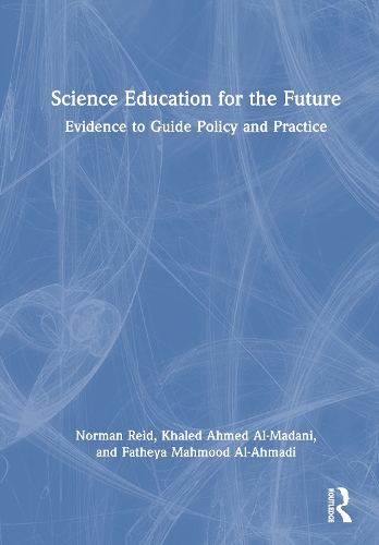 Science Education for the Future: Evidence to Guide Policy and Practice.