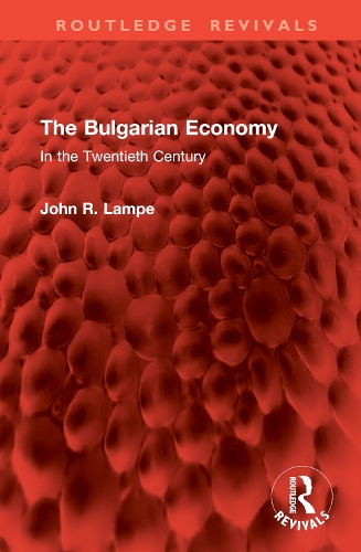The Bulgarian Economy: In the Twentieth Century.
