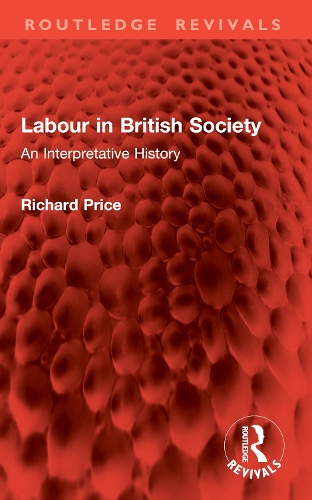 Labour in British Society: An Interpretative History.