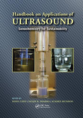Handbook on Applications of Ultrasound: Sonochemistry for Sustainability.