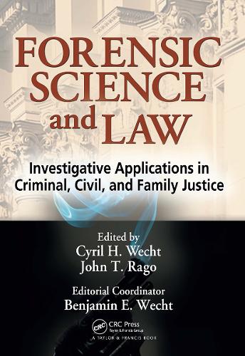 Forensic Science and Law: Investigative Applications in Criminal, Civil and Family Justice.