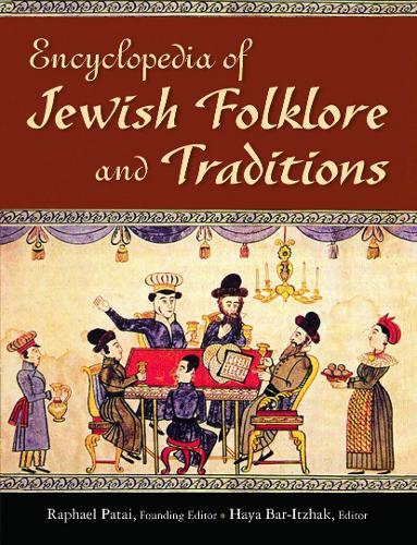 Encyclopedia of Jewish Folklore and Traditions.
