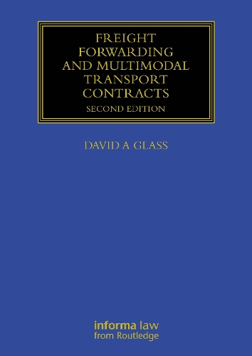 Freight Forwarding and Multi Modal Transport Contracts. 2nd edition