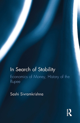 In Search of Stability: Economics of Money, History of the Rupee.