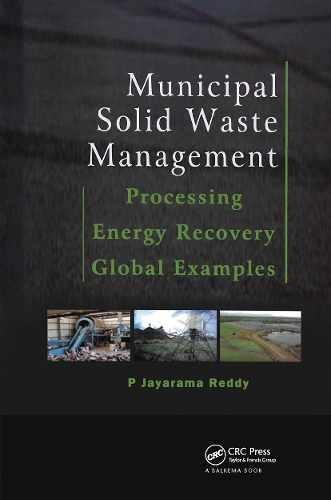 Municipal Solid Waste Management: Processing - Energy Recovery - Global Examples.