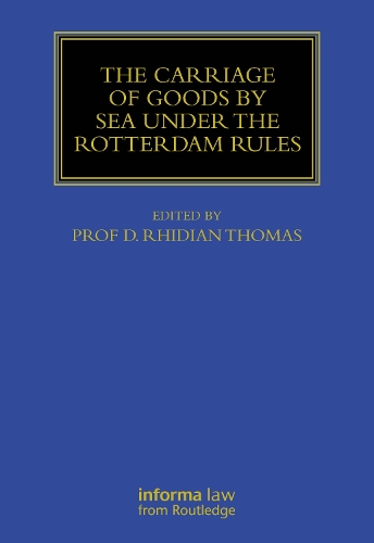 The Carriage Of Goods By Sea Under The Rotterdam Rules.