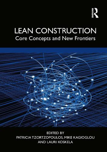 Lean Construction: Core Concepts and New Frontiers.