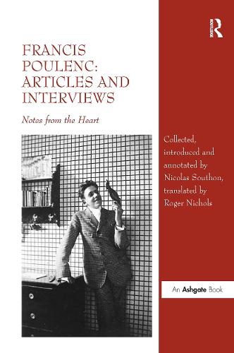 Francis Poulenc: Articles and Interviews: Notes from the Heart.