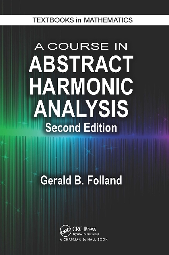 A Course in Abstract Harmonic Analysis.