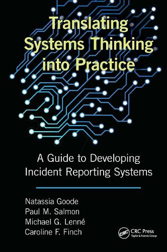 Translating Systems Thinking into Practice: A Guide to Developing Incident Reporting Systems.
