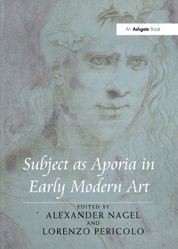 Subject as Aporia in Early Modern Art.