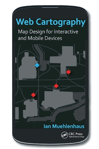 Web Cartography: Map Design for Interactive and Mobile Devices.