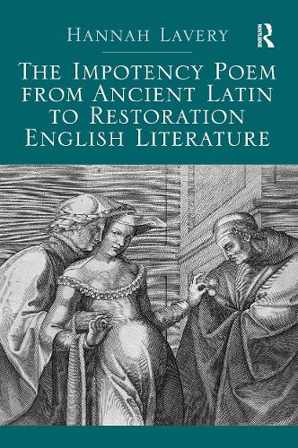 The Impotency Poem from Ancient Latin to Restoration English Literature.