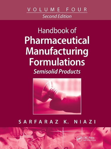 Handbook of Pharmaceutical Manufacturing Formulations: Semisolid Products. 2nd edition