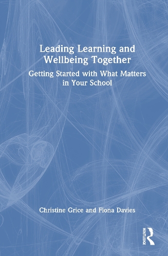 Leading Learning and Wellbeing Together