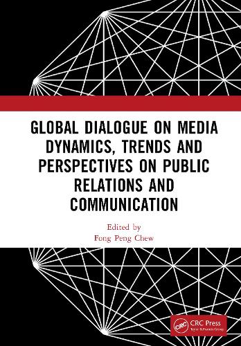 Global Dialogue on Media Dynamics, Trends and Perspectives on Public Relations and Communication