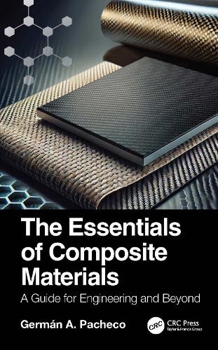 The Essentials of Composite Materials: A Guide for Engineering and Beyond.