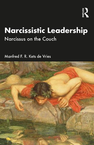 Narcissistic Leadership: Narcissus on the Couch.
