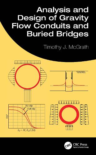 Analysis and Design of Gravity Flow Conduits and Buried Bridges.