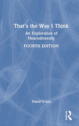 That's the Way I Think: An Exploration of Neurodiversity. 4th edition