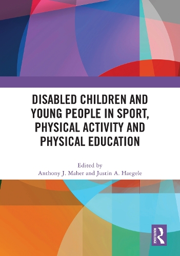 Disabled Children and Young People in Sport, Physical Activity and Physical Education.