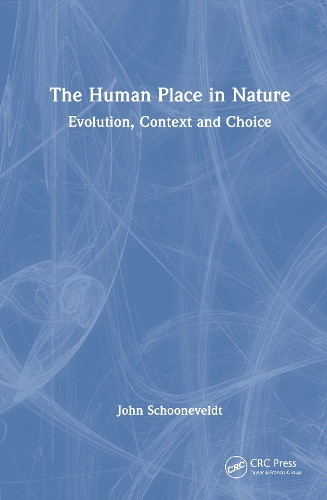 The Human Place in Nature: Evolution, Context and Choice.