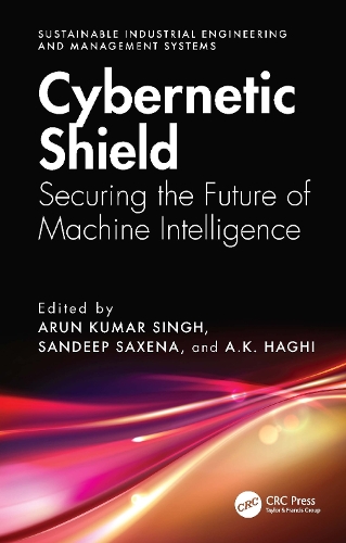 Cybernetic Shield: Securing the Future of Machine Intelligence.