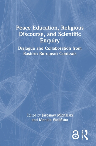 Peace Education, Religious Discourse, and Scientific Enquiry