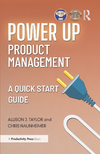 Power Up Product Management: A Quick Start Guide.