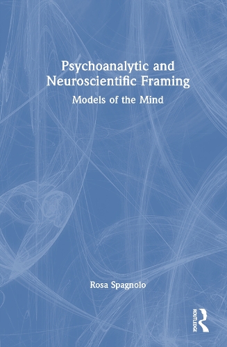 Psychoanalytic and Neuroscientific Framing