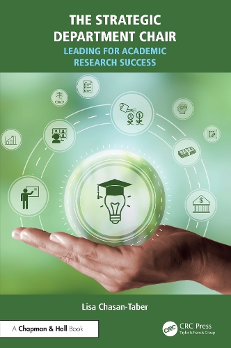 The Strategic Department Chair: Leading for Academic Research Success.