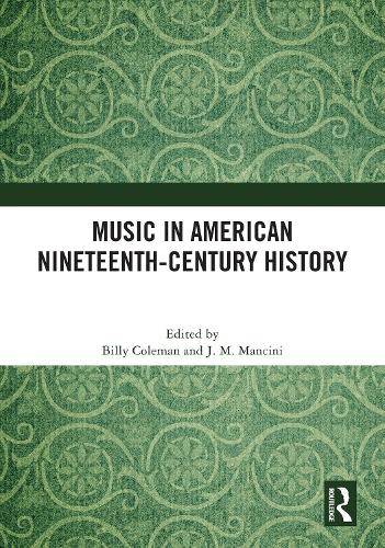 Music in American Nineteenth-Century History.