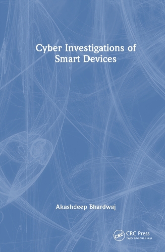 Cyber Investigations of Smart Devices.