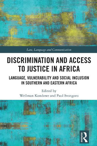 Discrimination and Access to Justice in Africa: Language, Vulnerability and Social Inclusion in Southern and Eastern Africa.